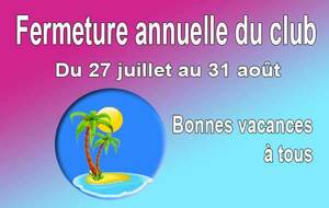 Fermeture estivale