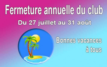 Fermeture estivale